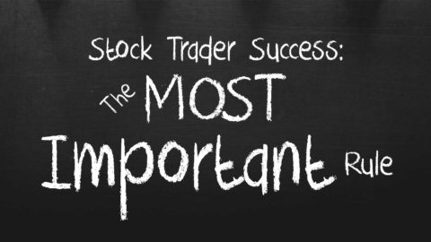 Stock Trader Success The Most Important Rule