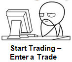 Start Trading - Enter a Trade