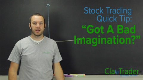 Stock Trading Quick Tip: Got a Bad Imagination?
