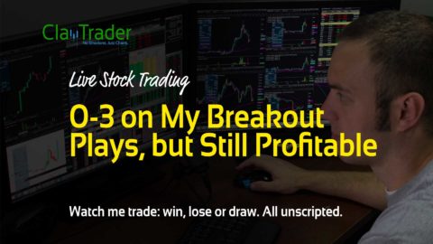 Live Stock Trading - 0-3 on My Breakout Plays, but Still Profitable