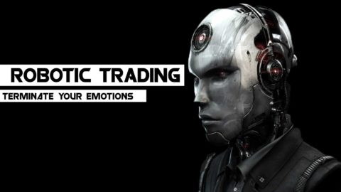 Robotic Trading - Trade Without Emotion