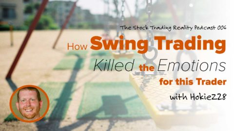 STR 006: How Swing Trading Killed the Emotions for this Trader