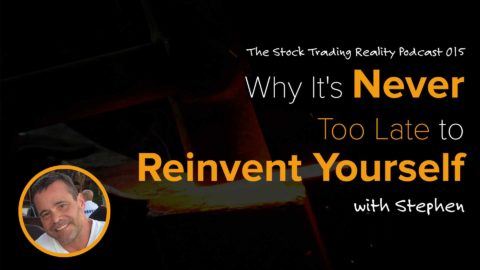 STR 015: Why It's Never Too Late to Reinvent Yourself