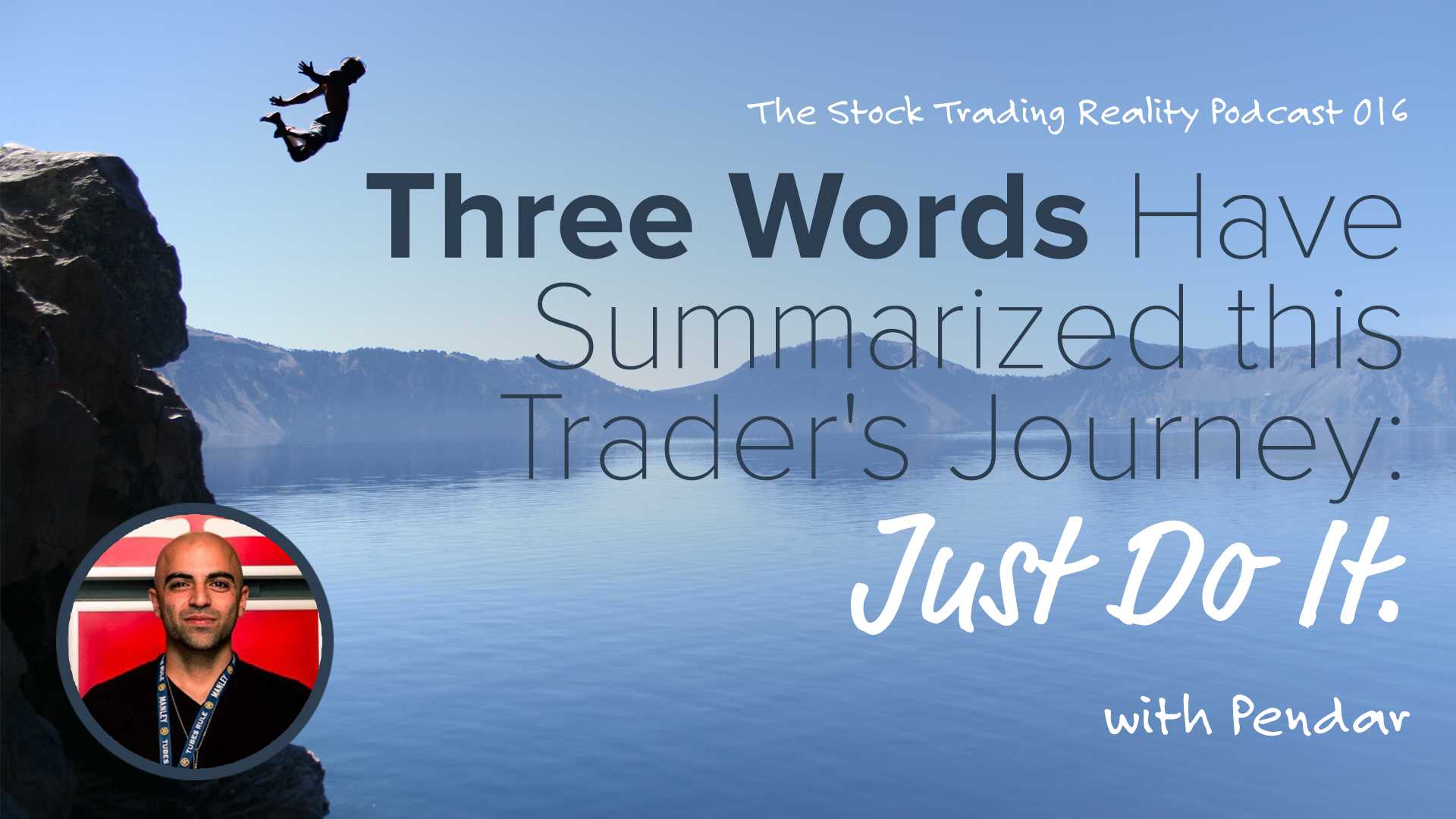 STR 016: Three Words Have Summarized this Trader's Journey: Just Do It.
