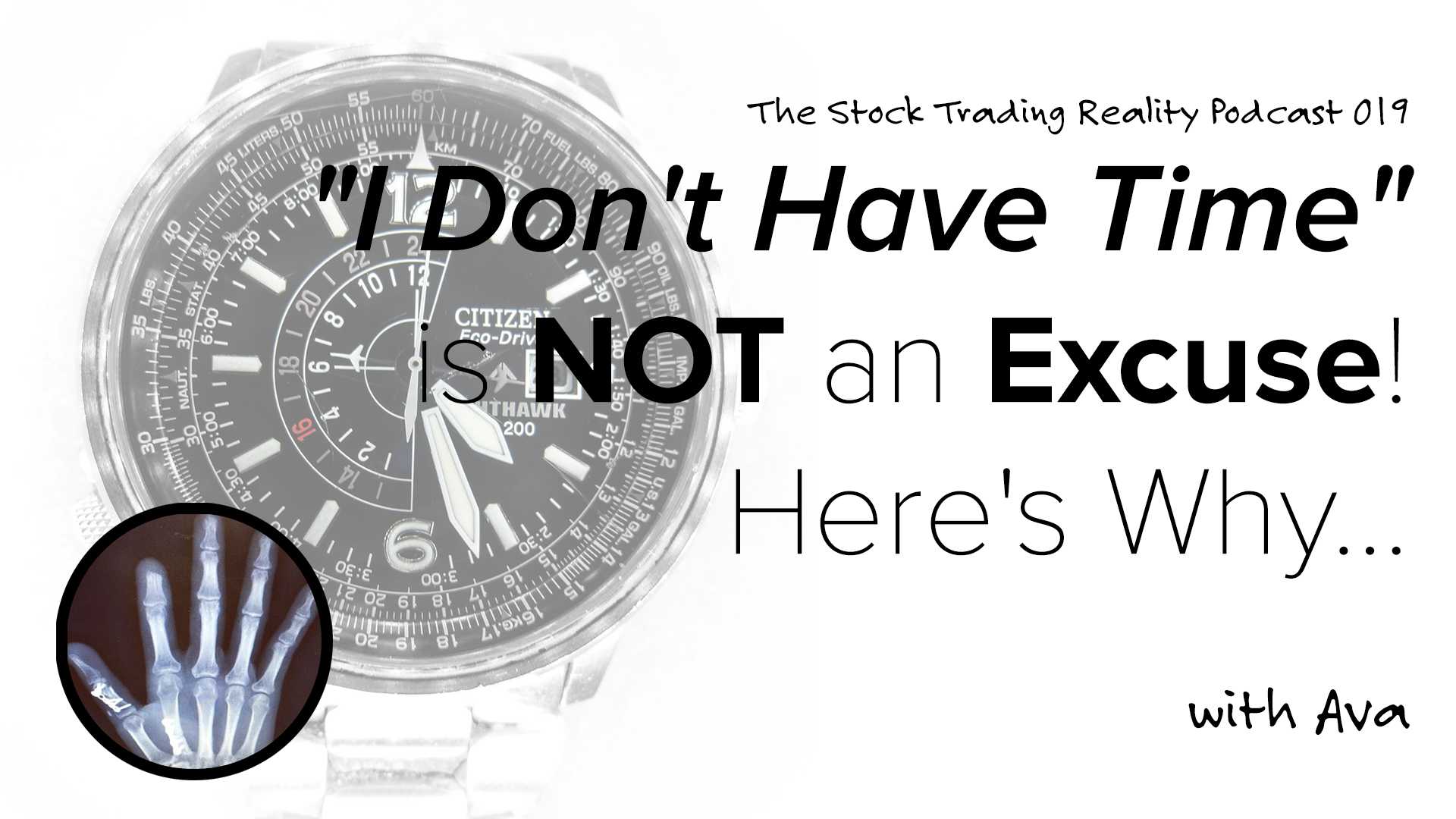 STR 019: "I Don't Have Time" is Not an Excuse. Here's Why...