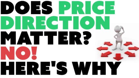 Does Price Direction Matter? No! Here's Why...