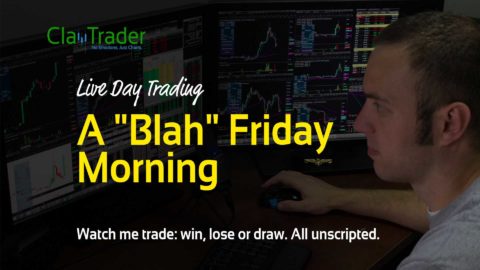 Live Day Trading - A "Blah" Friday Morning