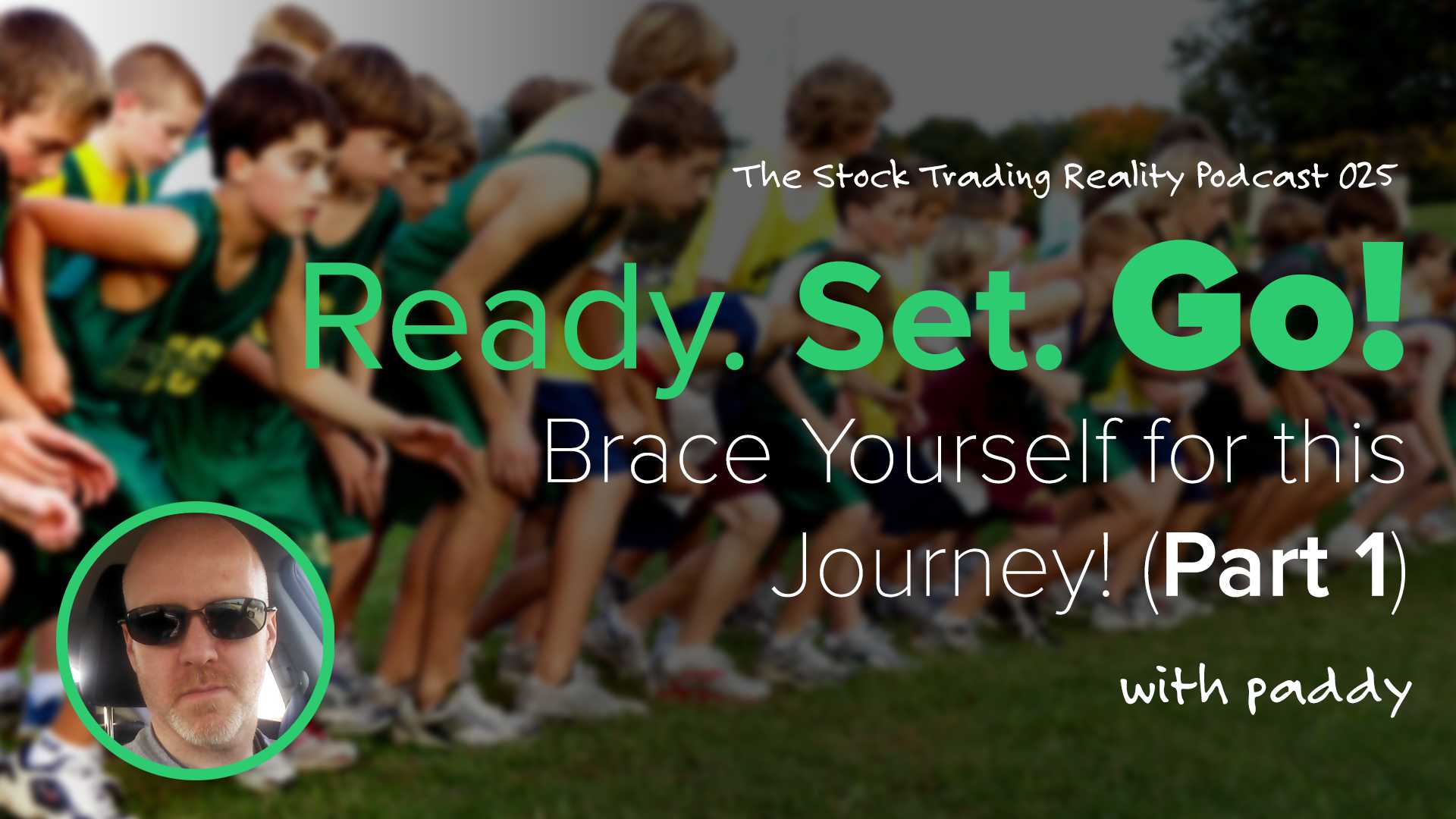 STR 025: Ready. Set. Go! Brace Yourself for this Journey! Part 1