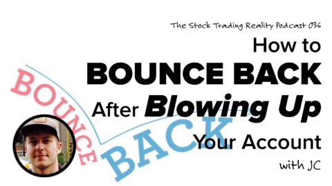 STR 036: How to Bounce Back After Blowing Up Your Account