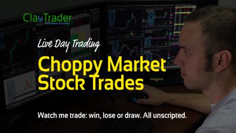 Live Day Trading - Choppy Market Stock Trades