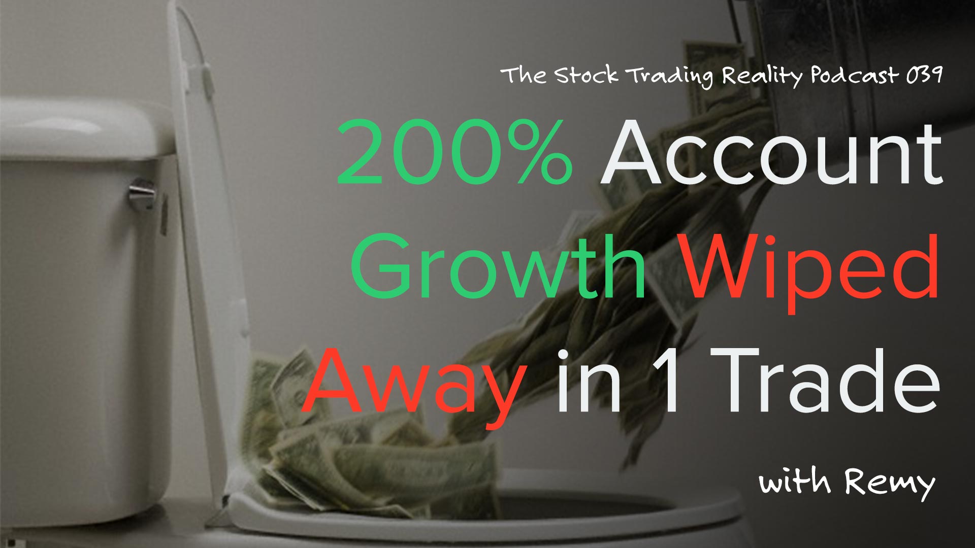 200% Account Growth Wiped Away in 1 Trade