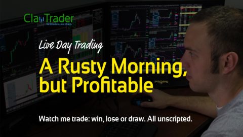 Live Day Trading - A Rusty Morning, but Profitable