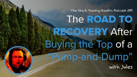 STR 043: The Road to Recovery After Buying the Top of a Pump-and-Dump