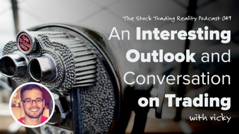 STR 049: An Interesting Outlook and Conversation on Trading
