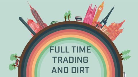 Full Time Trading and Dirt