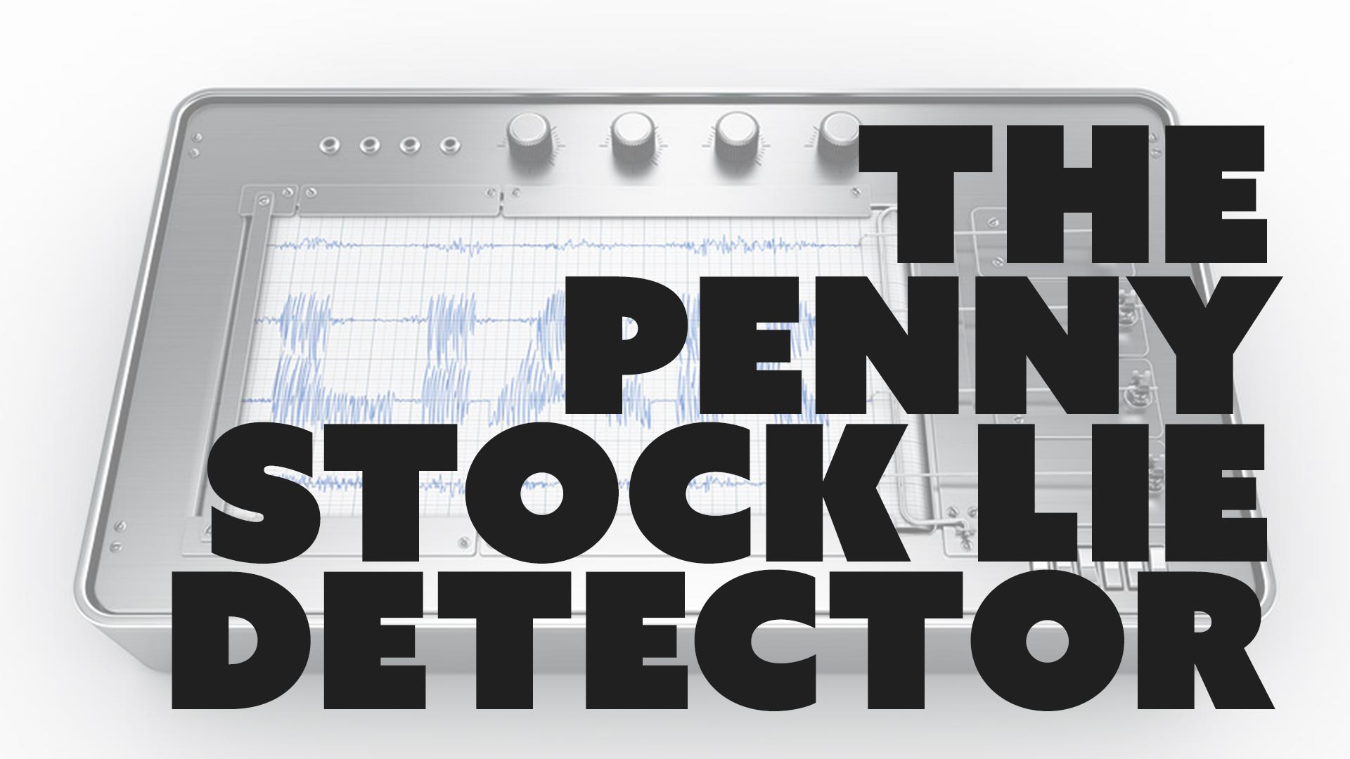 The Penny Stock Lie Detector