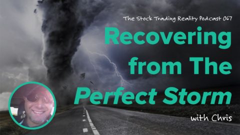 STR 067: Recovering from The Perfect Storm