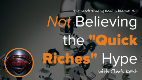 STR 070: Not Believing the "Quick Riches" Hype