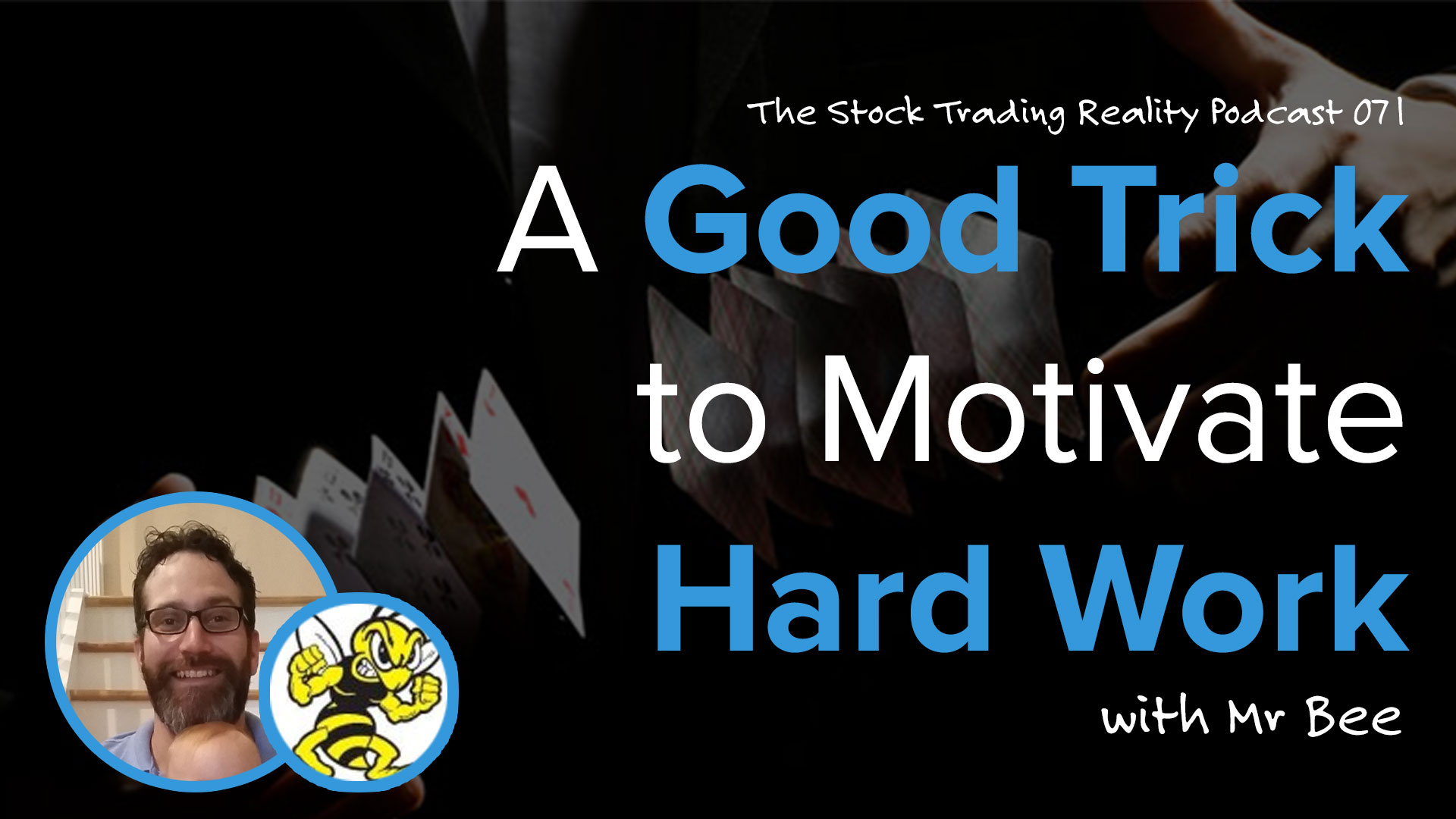 STR 071: A Good Trick to Motivate Hard Work