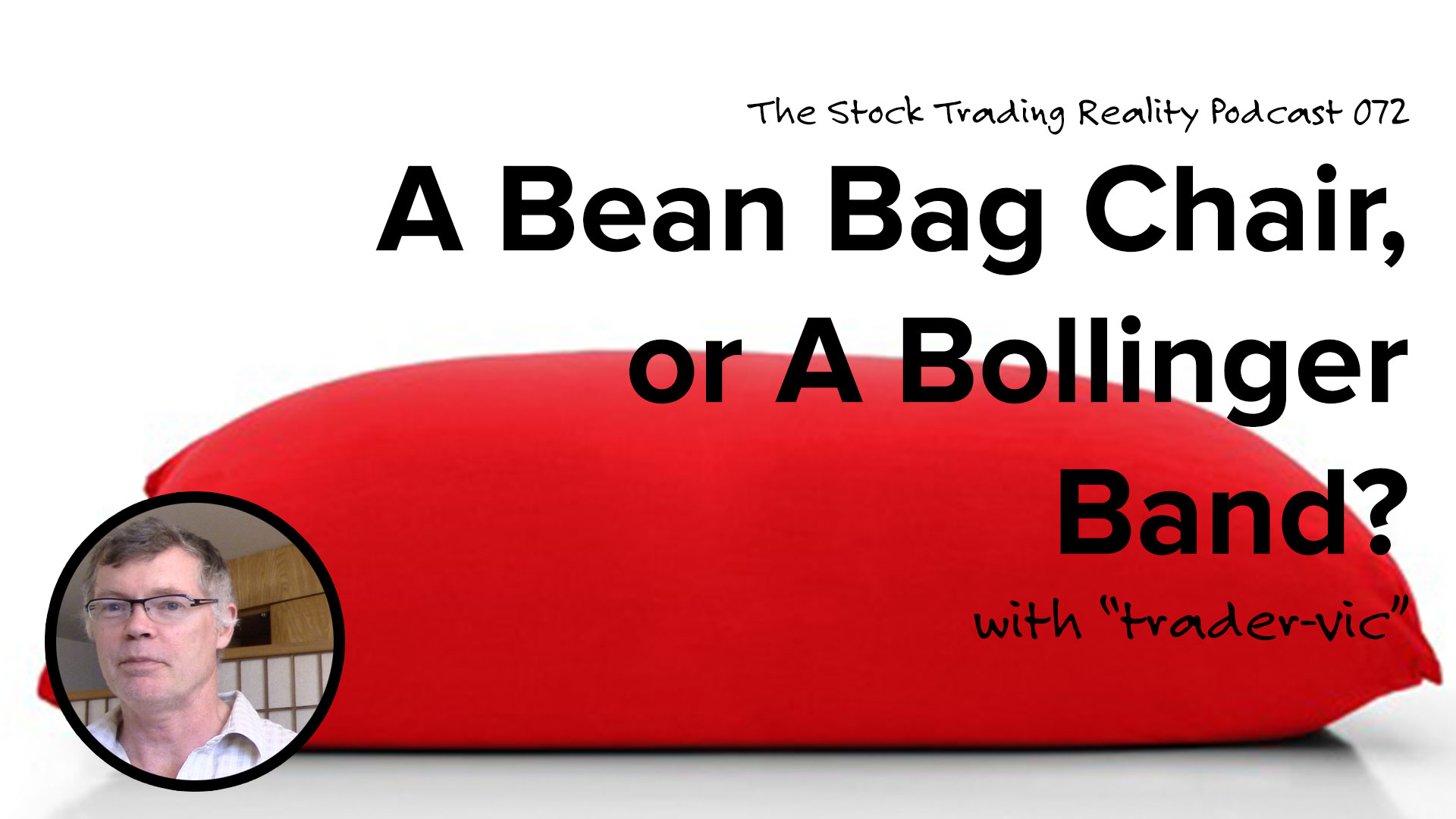 STR 072: A Bean Bag Chair, or A Bollinger Band?