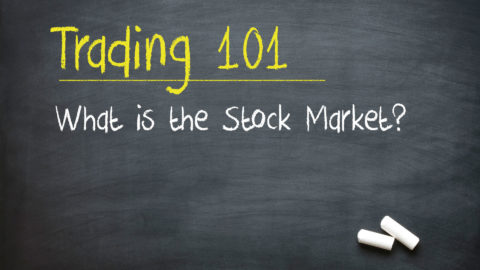 Trading 101: What is the Stock Market?
