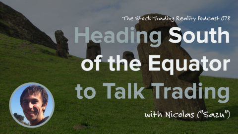 STR 078: Heading South of the Equator to Talk Trading