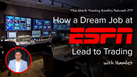 STR 079: How a Dream Job at ESPN Lead to Trading