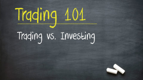 Trading 101: Trading vs. Investing