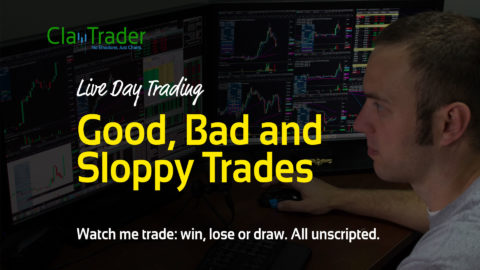 Live Day Trading - Good, Bad and Sloppy Trades