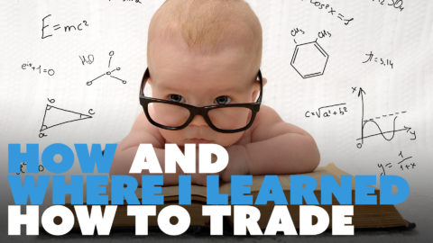 How and Where I Learned How to Trade