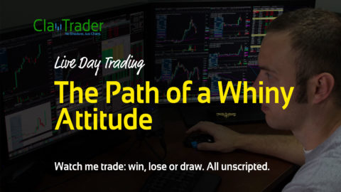 Live Day Trading - The Path of a Whiny Attitude