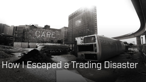 How I Escaped a Trading Disaster