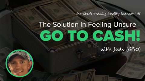 STR 105: The Solution in Feeling Unsure - Go to Cash!