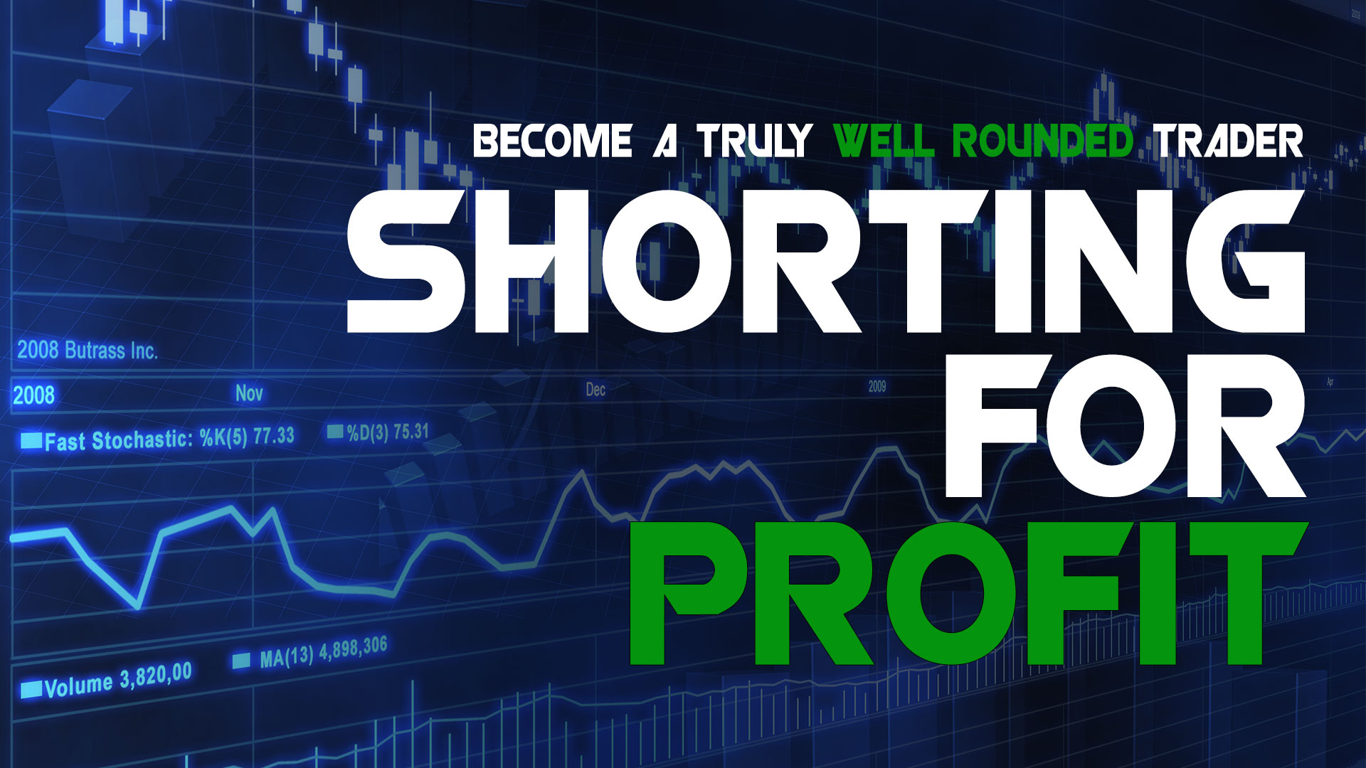 5 | Shorting for Profit - ClayTrader