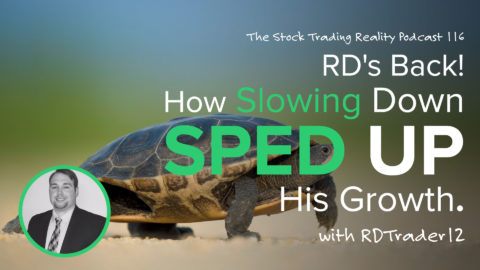 STR 116: RD's Back! How Slowing Down Sped Up His Growth.