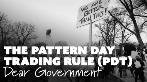 The Pattern Day Trading Rule (PDT) - Dear Government