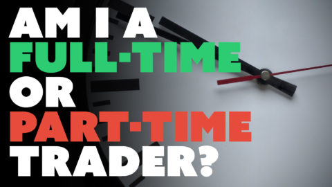 Am I a Full-Time or Part-Time Trader?