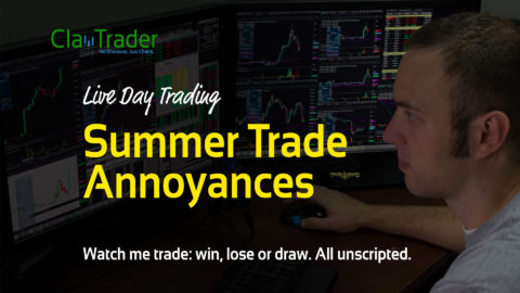 Live Day Trading - Summer Trade Annoyances