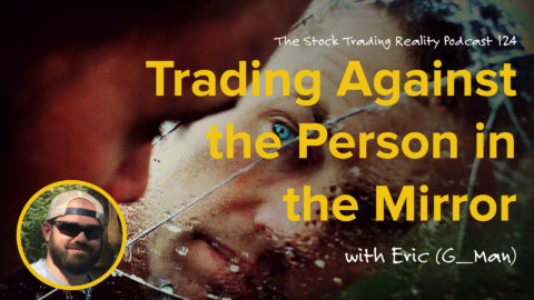 STR 124: Trading Against the Person in the Mirror