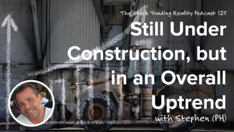 STR 125: Still Under Construction, but in an Overall Uptrend
