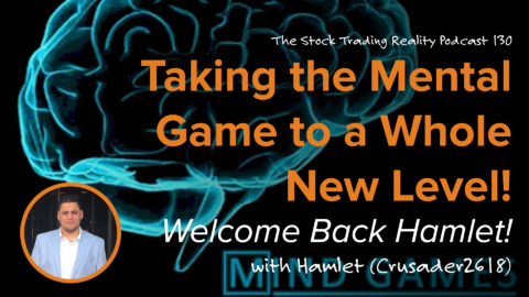 STR 130: Taking the Mental Game to a Whole New Level! Welcome Back Hamlet!