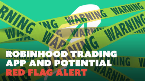 Robinhood Trading App and Potential Red Flag Alert