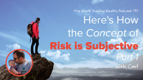 STR 137: Here's How the Concept of Risk is Subjective