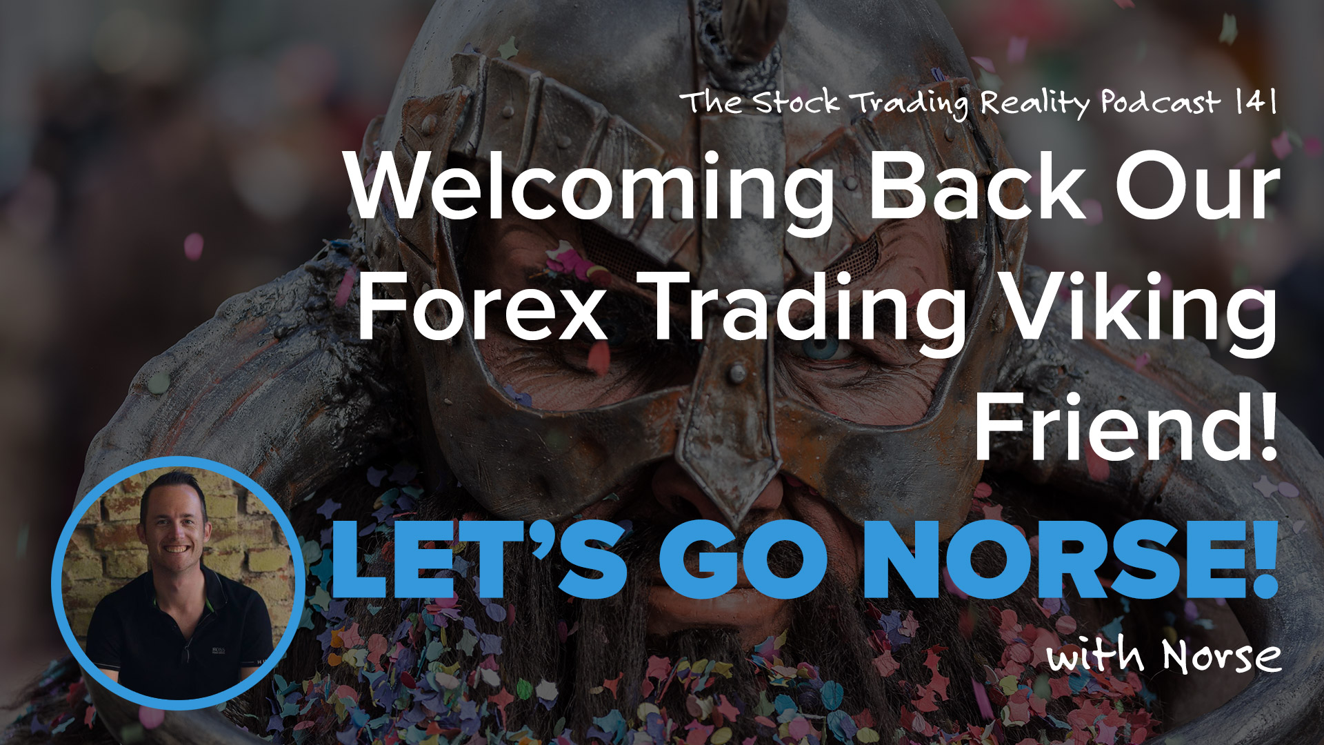 STR 141: Welcoming Back Our Forex Trading Viking Friend! Let's Go Norse!