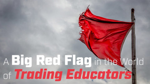 A Big Red Flag in the World of Trading Educators