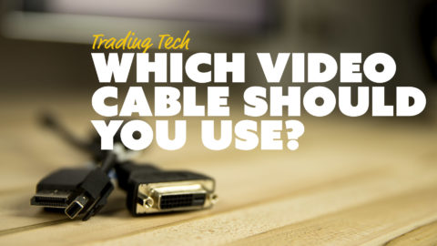 Which Video Cable Should You Use?