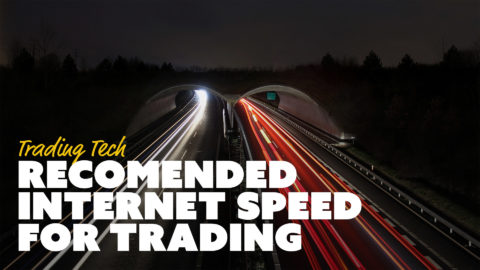 Recommended Internet Speed For Trading