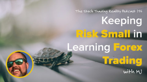 STR 156: Keeping Risk Small in Learning Forex Trading