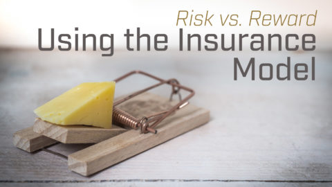Risk vs. Reward Using the Insurance Model