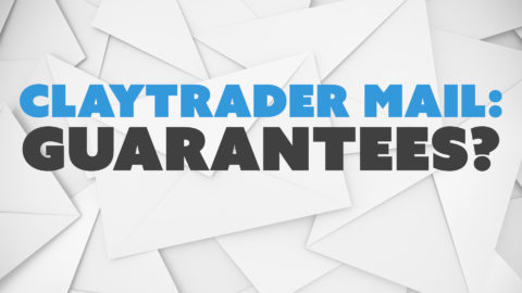 ClayTrader Mail: Guarantees?